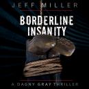 Borderline Insanity Audiobook