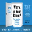 Who's in Your Room?, Revised and Updated: The Question That Will Change Your Life Audiobook
