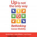 Up Is Not the Only Way: Rethinking Career Mobility Audiobook