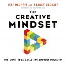 The Creative Mindset: Mastering the Six Skills That Empower Innovation Audiobook