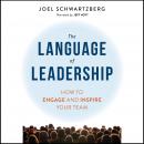 The Language of Leadership: How to Engage and Inspire Your Team Audiobook