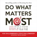 Do What Matters Most: Lead with a Vision, Manage with a Plan, Prioritize Your Time Audiobook