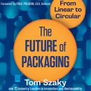 The Future of Packaging: From Linear to Circular Audiobook