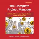 The Complete Project Manager: Integrating People, Organizational, and Technical Skills Audiobook