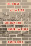 The House of the Dead: Siberian Exile Under the Tsars Audiobook