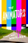 The Animators: A Novel Audiobook