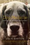 Dog Medicine: How My Dog Saved Me From Myself Audiobook