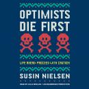 Optimists Die First Audiobook