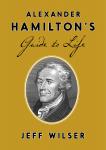 Alexander Hamilton's Guide to Life Audiobook