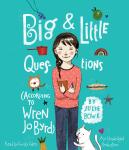 Big & Little Questions (According to Wren Jo Byrd) Audiobook