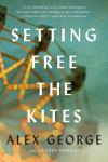 Setting Free the Kites Audiobook