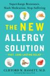 The New Allergy Solution: Supercharge Resistance, Slash Medication, Stop Suffering Audiobook