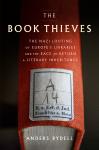 The Book Thieves: The Nazi Looting of Europe's Libraries and the Race to Return a Literary Inheritan Audiobook