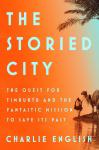 The Storied City: The Quest for Timbuktu and the Fantastic Mission to Save Its Past Audiobook