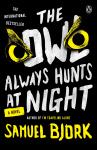 The Owl Always Hunts at Night: A Novel Audiobook