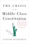 The Crisis of the Middle-Class Constitution: Why Economic Inequality Threatens Our Republic Audiobook