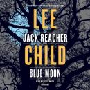 Blue Moon: A Jack Reacher Novel, Lee Child