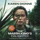 Marsh King's Daughter, Karen Dionne