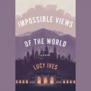 Impossible Views of the World Audiobook