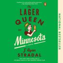 The Lager Queen of Minnesota: A Novel Audiobook