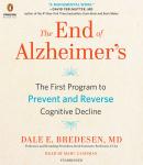 The End of Alzheimer's: The First Program to Prevent and Reverse Cognitive Decline Audiobook