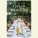 A French Wedding: A Novel Audiobook