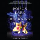 A Poison Dark and Drowning Audiobook