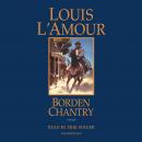 Borden Chantry: A Novel, Louis L'Amour