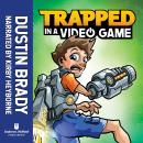 Trapped in a Video Game (Book 1) Audiobook