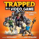 Trapped in a Video Game: The Complete Series Audiobook