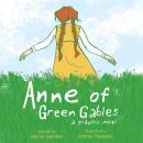 Anne of Green Gables: A Graphic Novel Audiobook