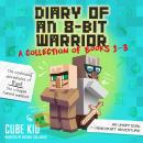 Diary of an 8-Bit Warrior Collection: Books 1-3 Audiobook