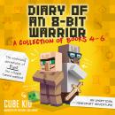 Diary of an 8 Bit Warrior Collection: Books 4-6 Audiobook