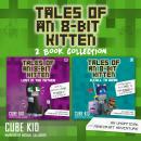 Tales of an 8 Bit Kitten Collection: Books 1 and 2 Audiobook
