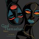God Themselves Audiobook