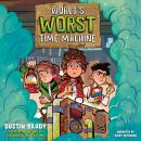 World's Worst Time Machine Audiobook