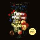 Three Women: A BBC 2 Between the Covers Book Club Pick Audiobook