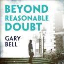 Beyond Reasonable Doubt Audiobook