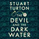 The Devil and the Dark Water: from the bestselling author of The Seven Deaths of Evelyn Hardcastle and The Last Murder at the End of the World Audiobook
