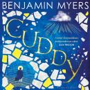 Cuddy: Winner of the 2023 Goldsmiths Prize Audiobook