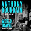 World Travel: An Irreverent Guide Audiobook