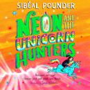 Neon and The Unicorn Hunters Audiobook