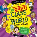 The Worst Class in the World Goes Wild! Audiobook