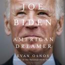 Joe Biden: American Dreamer Audiobook
