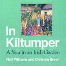In Kiltumper: A Year in an Irish Garden Audiobook