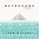 Metronome: The 'unputdownable' BBC Two Between the Covers Book Club Pick Audiobook