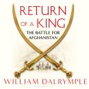 Return of a King: The Battle for Afghanistan Audiobook