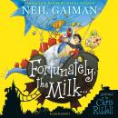 Fortunately, the Milk . . . Audiobook
