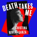 Death Takes Me: from the Pulitzer Prize-winning author Audiobook