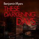 These Darkening Days Audiobook